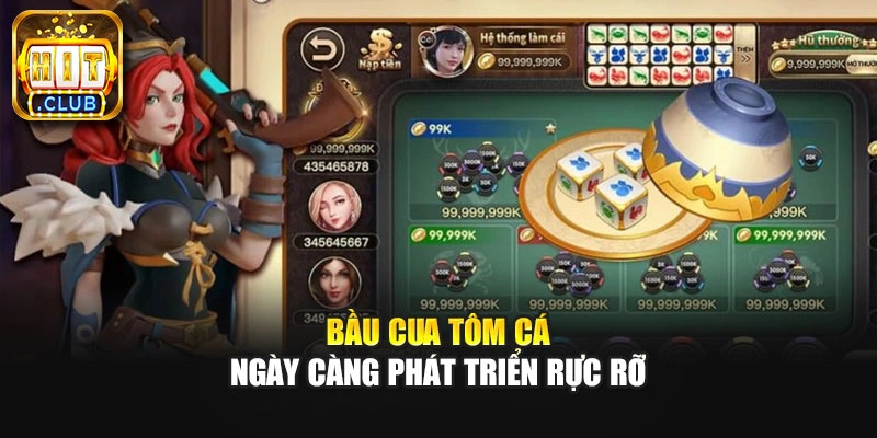 Bầu cua tôm cá ngày càng phát triển rực rỡ